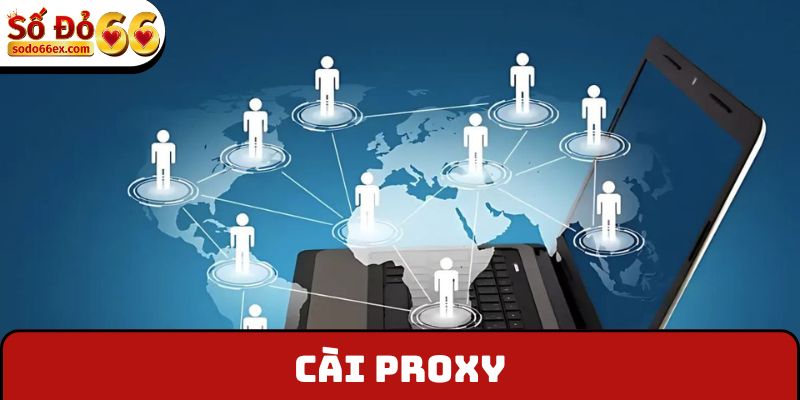 Cài Proxy