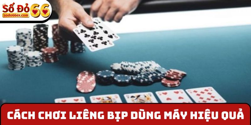 Chơi Liêng Bịp Đơn Giản Kiếm Tiền Khủng Cực Dễ Dàng 4 Cách chơi Liêng bịp dùng máy hiệu quả