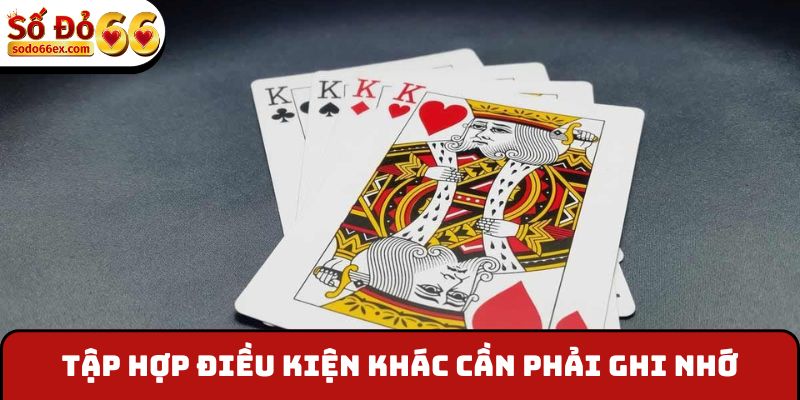 “Thắng Baccarat Liên Tiếp Nhận 388.800.000 Đồng Về Tay” 4 Tập hợp điều kiện khác cần phải ghi nhớ