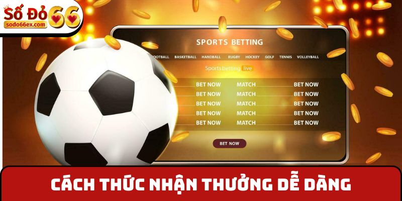 Thưởng Cược Thể Thao Hàng Tuần - Nhận Liên Tay 198,888K 4 Cách thức nhận thưởng dễ dàng