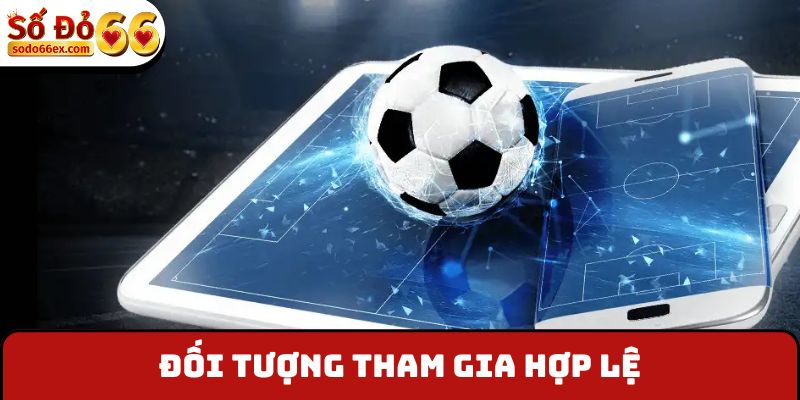 Thưởng Cược Thể Thao Hàng Tuần - Nhận Liên Tay 198,888K 3 Đối tượng tham gia hợp lệ